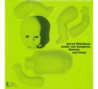 Witthueser, Bernd - Lieder Von Vampiren, Nonnen & Toten [VINYL]