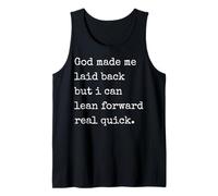 Witty God Made Me Laid Back Quote for Churchgoers Tank Top