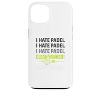 Witty Padel Player Hobby Sports Quote Case for iPhone 13