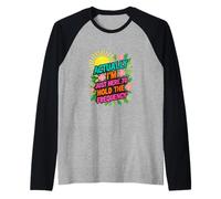 Witty Saying Actually Im Just Here Hold The Frequency Raglan Baseball Tee