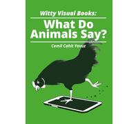 Witty Visual Books: What are the animals saying? (Witty Visual Books Series)