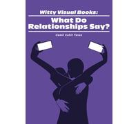 Witty Visual Books: What Do Relationships Say? (Witty Visual Books Series)