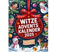 Witze Adventskalender 2025: 24 Tage voller Kinderwitze, Spaß und Lachen zur Weihnachtszeit, Das Geschenk für Kinder ab 8 Jahren