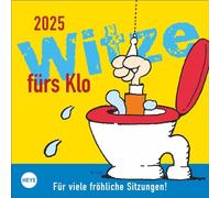 Witze fürs Klo Kalender 2025: Humorvoller Wandkalender mit 53 Seiten voller Witze und Sprüche für die Toilette. Lustiger Kalender zum Aufhängen und Aufstellen. 18x18 cm. Quadratisch.