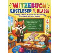 Witzebuch Erstleser 1. Klasse: Lustige Lehrer Witze zur Einschulung für Mädchen und Jungen - Kinderwitze zum Vorlesen und Lesen lernen - Perfektes Geschenk für die Schultüte und zum ersten Schultag