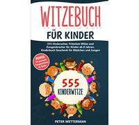 Witzebuch für Kinder: 555 Kinderwitze, Fritzchen Witze und Zungenbrecher für Kinder ab 8 Jahren. Kinderbuch Geschenk für Mädchen und Jungen (inkl. BONUS: 10 spannende Kurzgeschichten)