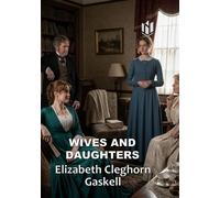 WIVES AND DAUGHTERS (Annotated)