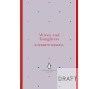 Wives and Daughters: Elizabeth Gaskell (The Penguin English Library)
