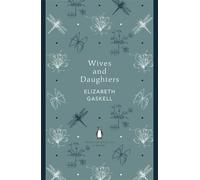 Wives and Daughters: Elizabeth Gaskell (The Penguin English Library) | Paperback