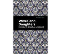 Wives and Daughters (Mint Editions (Women Writers))