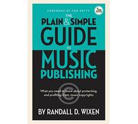 Wixen Randall D Plain & Simple Guide to Music Publishing Bam Book