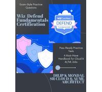 Wiz Certified Defend Fundamentals Exam: Pass-Ready Practice Tests (Data Science, ML, GenAI & Agentic AI)