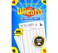 Wizard Card Game Score Pads: Large Print Wizard Dice Game Score Sheets for Scorekeeping | Wizard 888 Games with Travel Size 6 x 9 inches | Wizard Score Pads with 130 Pages(Family Game)