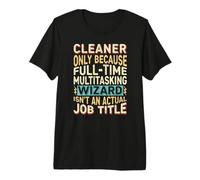 Wizard Job Title Quote Funny Cleaner Premium T-Shirt