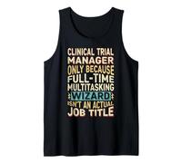 Wizard Job Title Quote - Funny Clinical Trial Manager Tank Top