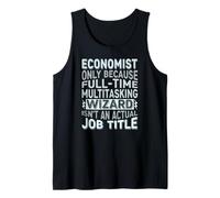 Wizard Job Title Quote - Funny Economist Tank Top
