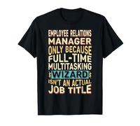 Wizard Job Title Quote - Funny Employee Relations Manager T-Shirt