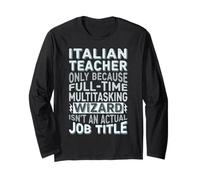 Wizard Job Title Quote - Funny Italian Teacher Long Sleeve T-Shirt