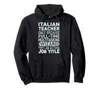 Wizard Job Title Quote - Funny Italian Teacher Pullover Hoodie