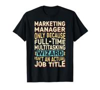 Wizard Job Title Quote - Funny Marketing Manager T-Shirt