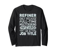 Wizard Job Title Quote - Funny Refiner Long Sleeve T-Shirt