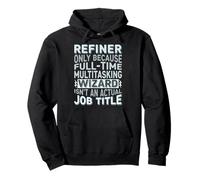 Wizard Job Title Quote - Funny Refiner Pullover Hoodie