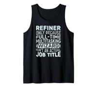 Wizard Job Title Quote - Funny Refiner Tank Top