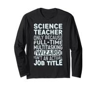 Wizard Job Title Quote - Funny Science Teacher Long Sleeve T-Shirt