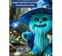 Wizard Monster: Magic Dot Grid Notebook for Kids: Creative Drawing & Writing Journal for Boys & Girls Ages 5-10