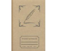 Wizard Notebook: Lined Notebook, Diary, Journal, College Ruled Paper For Those Who Love The World of Magic, Wizards and Witches, Vintage