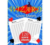 Wizard Score Sheets: 120 Score Sheets For Scorekeeping , Wizard Score Pads ,Wizard Score Cards Large Print.