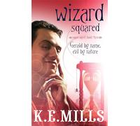 Wizard Squared: Book 3 of the Rogue Agent Novels