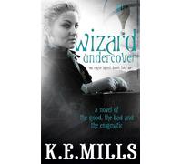 Wizard Undercover: The Rogue Agent sequence: Book Four
