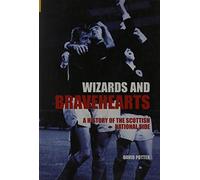 Wizards and Bravehearts: A History of the Scottish National Side