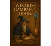Wizard's Campaign Diary: The Adventurer’s Chronicle