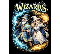 Wizards Coloring Book: Ages 10 & Up (Sword & Sorcery Coloring Book Series)