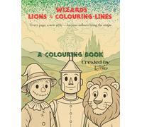 Wizards, Lions & Colourful Lines: Every page, a new style - let your colours bring the magic