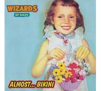 Wizards Of Ooze - Almost... Bikini