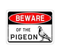 WIZYXQ Metal Sign - Beware of The Pigeon - Funny Aluminum Sign - Warning Decor for Yard, Garden, Garage, Fence - 8x12 Inches