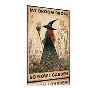 WIZYXQ Witch My Broom Broke So Now I Garden Metal Sign Vintage Tin Sign Funny Wall Decor for Garden Fence Backyard Outdoor Home 12×8 Inch
