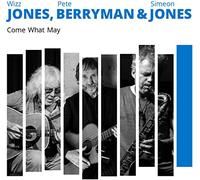 Wizz Jones, Pete Berryman & Simeon Jones - Come What May