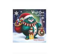 Wizzle Claus and the Joyful Journey