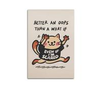 WJCSZS Better An Oops Than A What If Print, Retro Cat Cute Poster Posters Premium Canvas Wall Art Stunning Landscape，Cityscape, And Classic Movie Modern Home Decor Art Prints For Living Room And Bed R