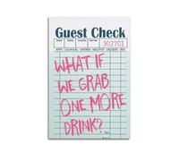 WJCSZS Guest Check-what If We Grab One More Drink Posters Premium Canvas Wall Art Stunning Landscape，Cityscape, And Classic Movie Modern Home Decor Art Prints For Living Room And Bed Room20x30inch(50x