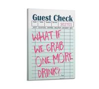 WJCSZS Guest Check-what If We Grab One More Drink Posters Premium Canvas Wall Art Stunning Landscape，Cityscape, And Classic Movie Modern Home Decor Art Prints For Living Room And Bed Room12x18inch(30x