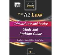 WJEC A2 Law - Criminal Law and Justice: Study and Revision Guide: Study and Revision Guide