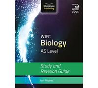 WJEC Biology for AS Level: Study and Revision Guide