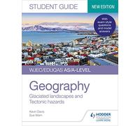 WJEC/Eduqas AS/A-level Geography Student Guide 3: Glaciated landscapes and Tectonic hazards