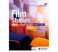 WJEC Eduqas Film Studies for A Level & AS - Student Book - Revised Edition