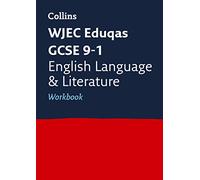 WJEC Eduqas GCSE 9-1 English Language and Literature Workbook : Ideal for the 2025 and 2026 Exams